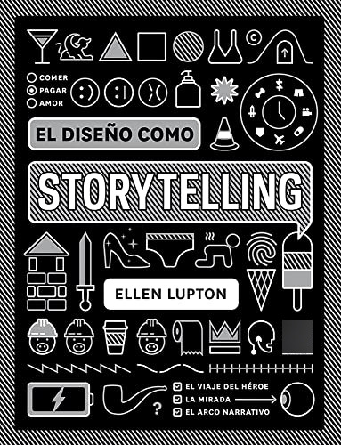 Libro El Diseño Como Storytelling De Ellen Lupton Ed: 1