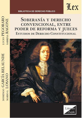Soberanía Y Derecho Convencional, Entre Poder De Reforma Y Jueces, De Domingo Garcia Belaunde. Editorial Ediciones Olejnik, Tapa Blanda En Español
