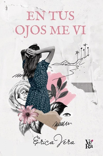 En Tus Ojos Me Vi - Erica Vera - V&r - Libro