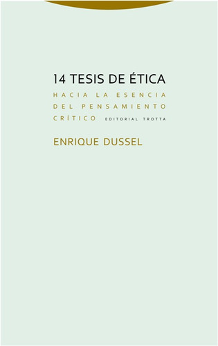 14 Tesis De Ética, De Enrique Dussel. Editorial Trotta En Español