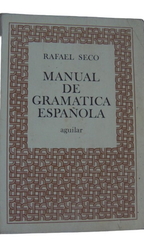 Manual De Gramatica Española Rafael Seco Aguilar 