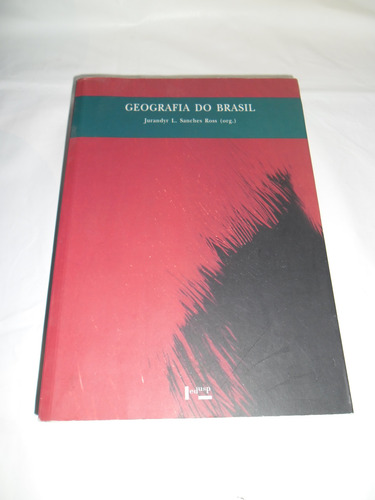 Geografia Do Brasil - Jurandyr Sanches Ross