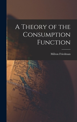 Libro A Theory Of The Consumption Function - Friedman, Mi...