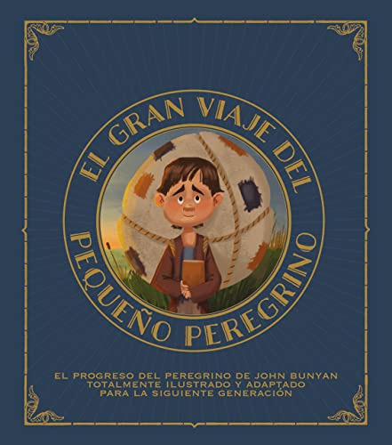 Libro : El Gran Viaje Del Pequeño Peregrino - Tyler Van.. 