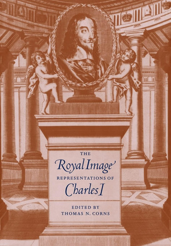 Libro:  The Royal Image: Representations Of Charles I