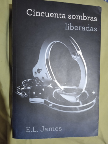 Cincuenta Sombras Liberadas - E.l James