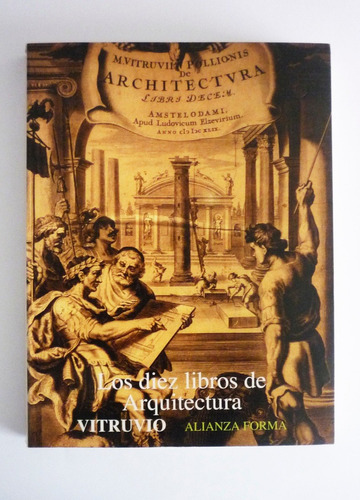 Vitruvio - Los Diez Libros De Arquitectura - Alianza