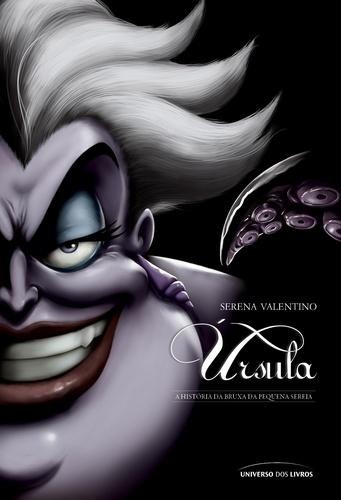 Ursula - A Historia Da Bruxa Da Pequena Sereia