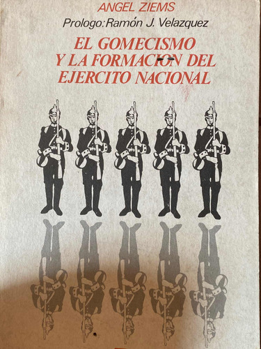 Libro Gomez Y La Formacion Del Ejercito Nacional Remate