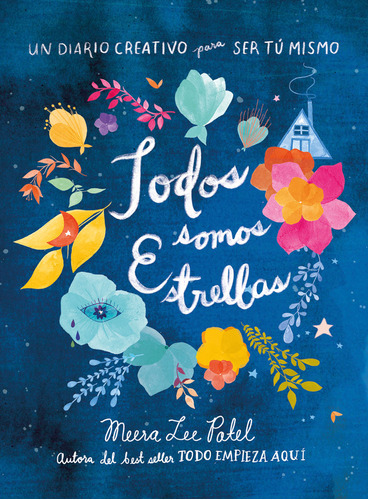 Todos Somos Estrellas - Patel, Meera Lee