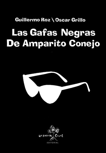 Las Gafas Negras De Amparito Conejo ( Libro Original )