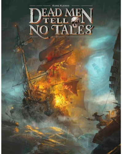Dead Men Tell No Tales Juego De Mesa