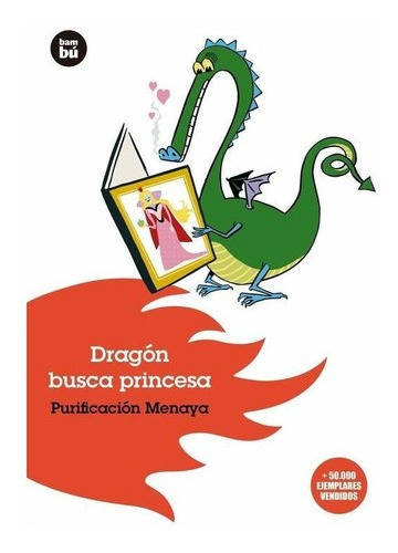Libro: Dragón Busca Princesa. Menaya, Purificacion. Bambu