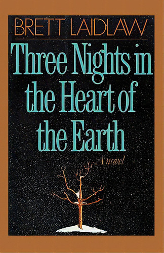 Three Nights In The Heart Of The Earth, De Laidlaw, Brett. Editorial W W Norton & Co, Tapa Blanda En Inglés