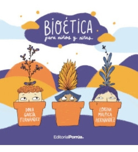 Bioética Para Niños Y Niñas García Fernández Porrúa Libre