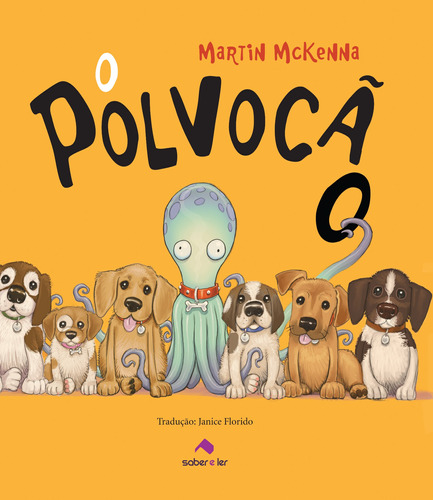 O polvocão, de Mckenna, Martin. Saber e Ler Editora Ltda, capa mole em português, 2014