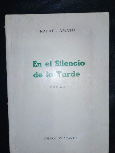 Libro En El Silencio De La Tarde Rafael Amato Firmado