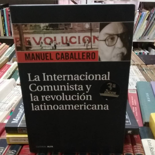 La Internacional Comunista Y La Revolución Latinoamérica