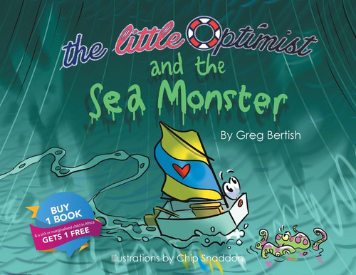 The Little Optimist And The Sea Monster, De Greg Bertish. Editorial Little Optimist Trust, Tapa Blanda En Inglés