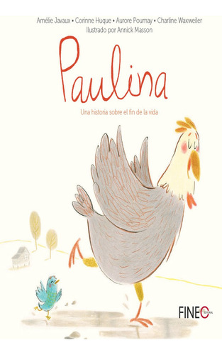 Paulina: Una Historia Sobre El Fin De La Vida, De Huque., Vol. 1. Editorial Fineo Editorial, Tapa Blanda En Español