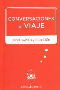 Conversaciones De Viaje - Moreno Garcia Mansilla, Luis