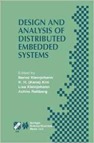 Design And Analysis Of Distributed Embedded Systems Ifip 17t