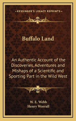 Libro Buffalo Land: An Authentic Account Of The Discoveri...