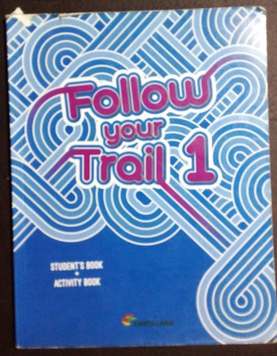 Follow Your Trail 1 Student´s + Activiti Book Como Nuevo