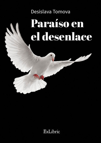Paraãâso En El Desenlace, De Desislava Tomova. Editorial Exlibric, Tapa Blanda En Español