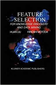 Feature Selection For Knowledge Discovery And Data Mining (t