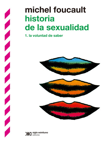 Historia De La Sexualidad, 1 : La Voluntad Del Saber