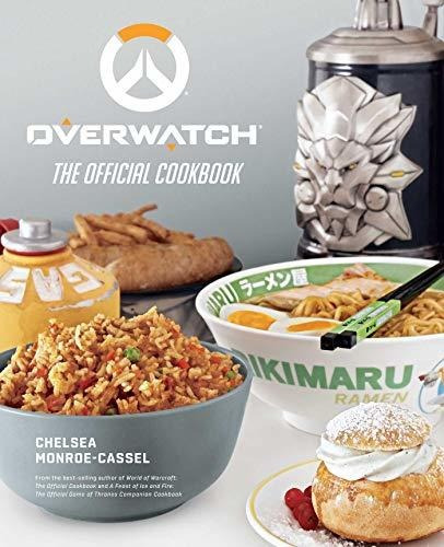 Book : Overwatch The Official Cookbook - Monroe-cassel,...