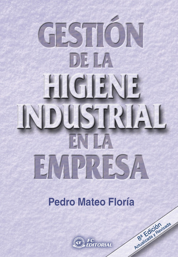 Gestion De La Higiene Industrial En La Empresa (9ª Ed.) -