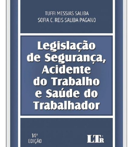 Legislação De Segurança, Acidente Do Trabalho E Saúde 