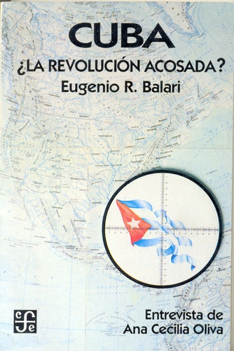 Cuba La Revolucion Acosada? - Balari Eugenio