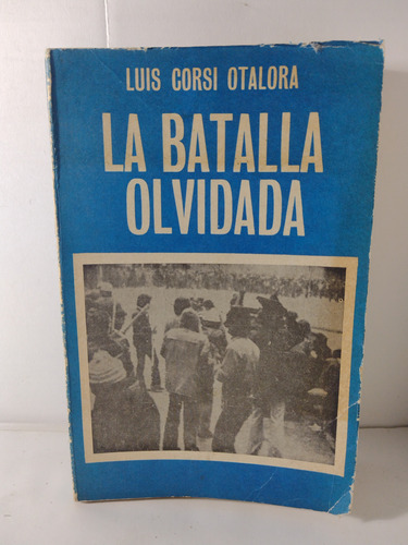 Luis Corsi Otálora / La Batalla Olvidada