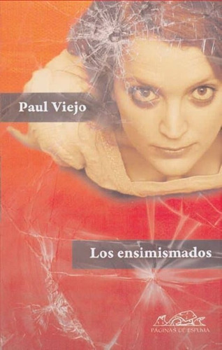 Los Ensimismados., De Paul Viejo. Editorial Páginas De Espuma, Tapa Blanda En Español, 2012