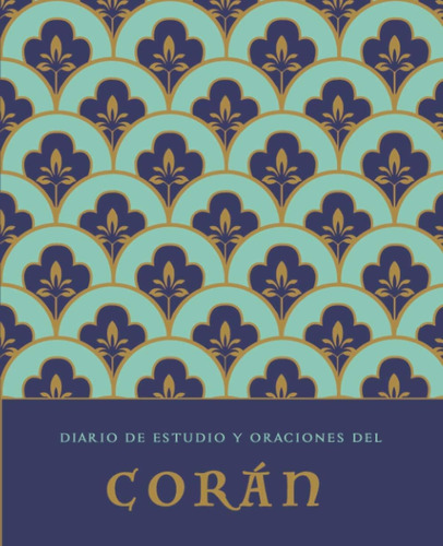 Diario De Estudio Y Oraciones Del Corán
