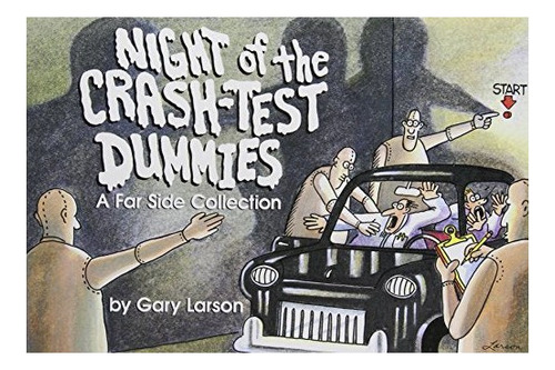 Night Of The Crash-test Dummies - Gary Larson. Eb9