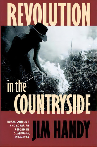 Revolution In The Countryside, De Jim Handy. Editorial University North Carolina Press, Tapa Blanda En Inglés