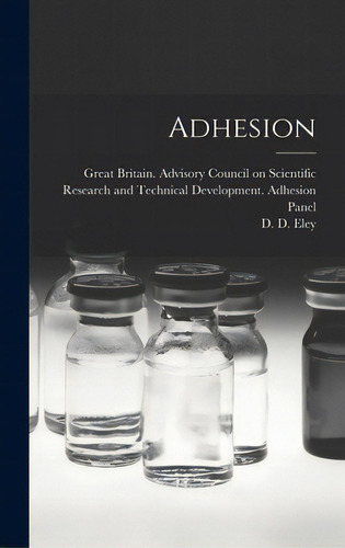 Adhesion, De Great Britain Advisory Council On Sc. Editorial Hassell Street Pr, Tapa Dura En Inglés
