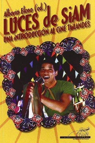 Luces De Siam - Cine Tailandés, Alberto Elena, T&b