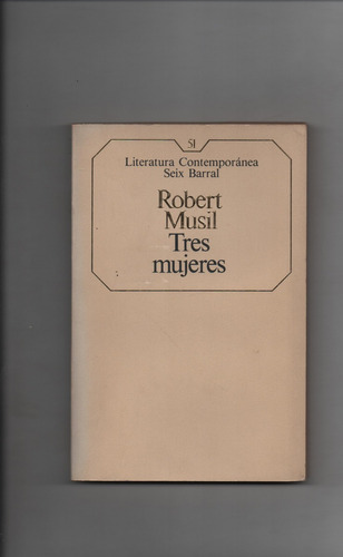 Tres Mujeres - Robert Musil    Ñ992
