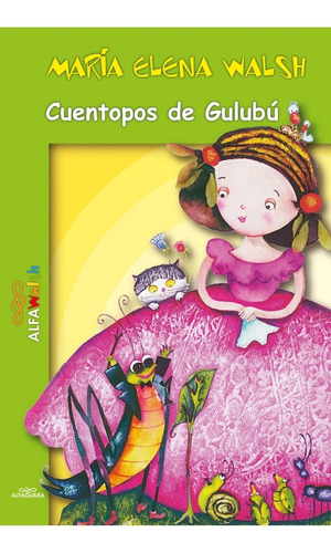 Cuentopos De Gulupu/gulubu's Tales (alfawalsh) (spanish Edi