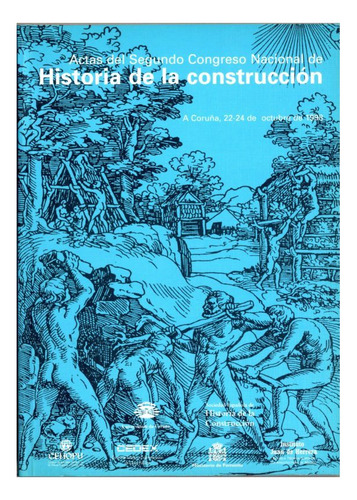 Actas 2 Congreso Nacional De Historial De La Construcción, De Bores Gamundi, Fernando. Editorial Reverte, Tapa Blanda En Español