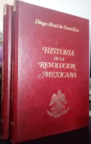 Historia De La Revolución Mexicana. Diego Abad De Santillán 