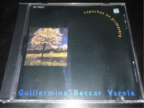 Guillermina Beccar Varela - Lapachos En Primavera - Cd Nuevo