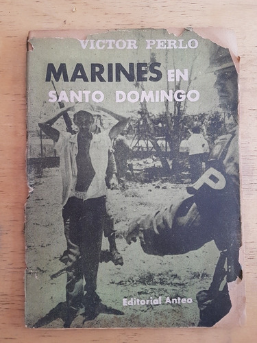Marines En Santo Domingo - Perlo, Victor