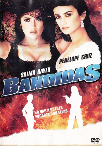 Bandidas ( Salma Hayek, Penélope Cruz)