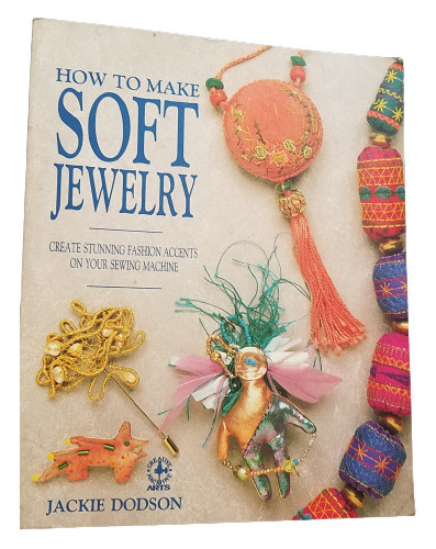 How To Make Soft Jewelry Jackie Dodson Ilustrado Ingles 